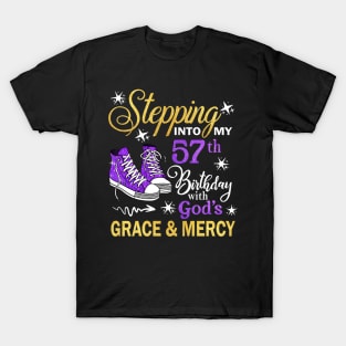 Stepping Into My 57th Birthday With God's Grace & Mercy Bday T-Shirt